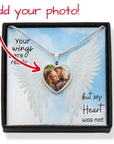 Your Wings were Ready but My Heart was not Necklace