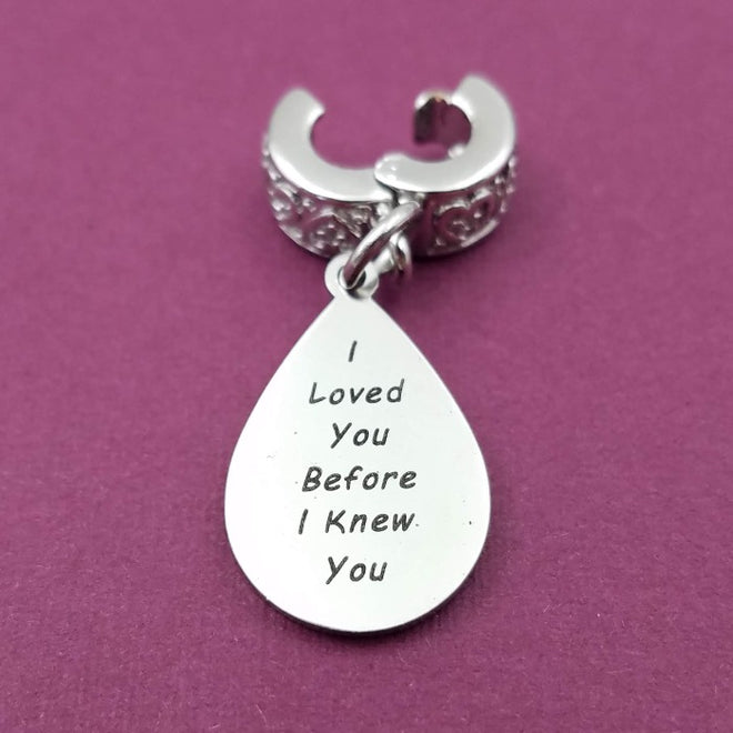 "I Loved You Before I Knew You" Quote Clip-on Charm