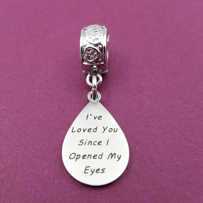 "I've Loved You Since I opened My Eyes" Quote Clip-on Charm